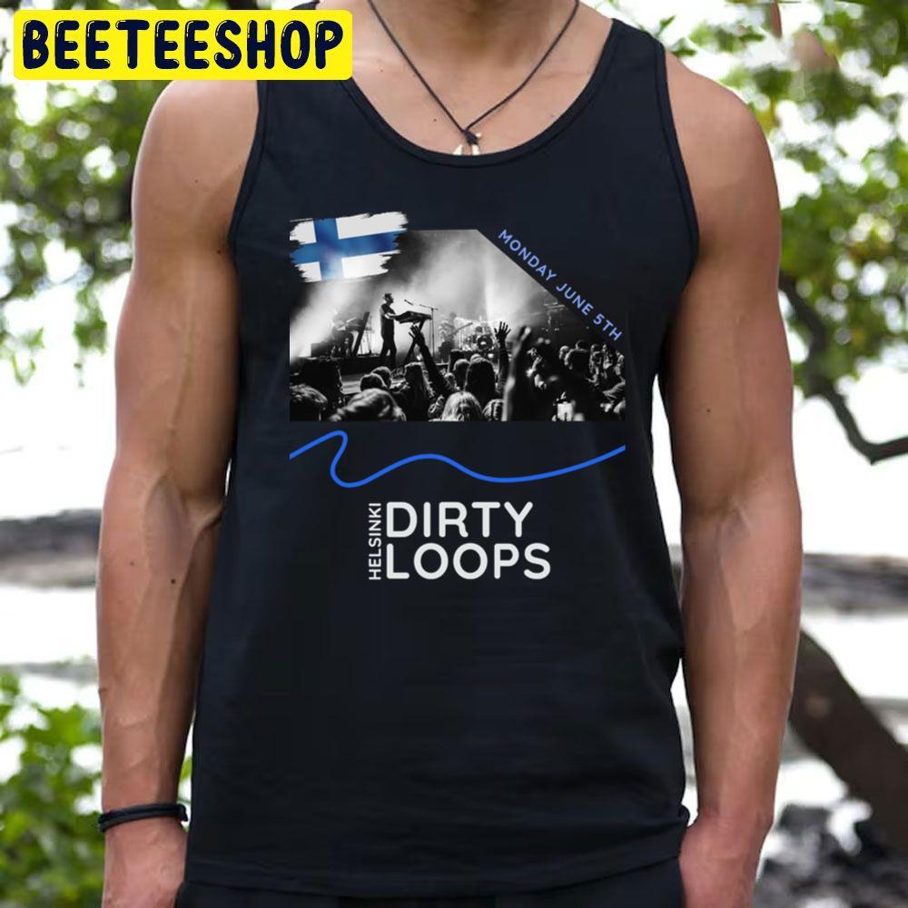 Dirty Loops Helsinki June 2023 Beeteeshop Trending Unisex T-Shirt Dirty Loops Helsinki June 2023 Beeteeshop Trending Unisex T-Shirt