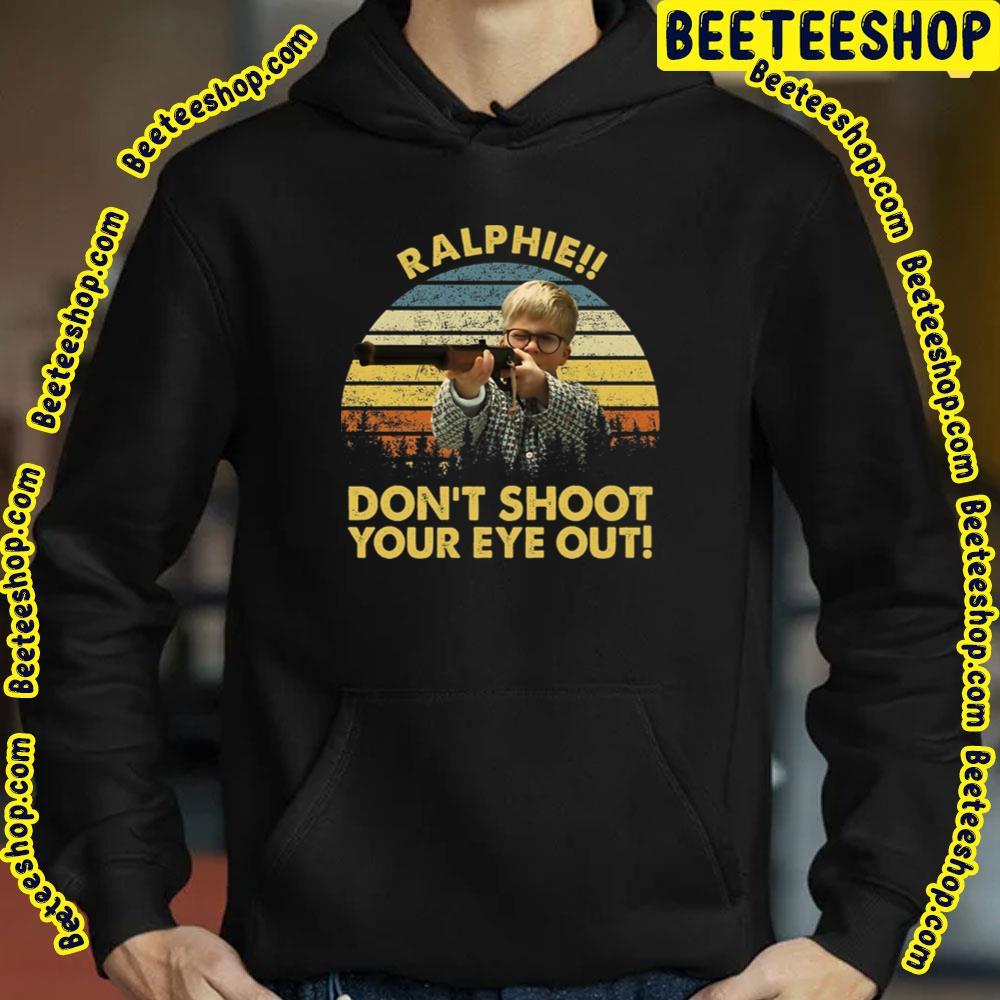 Don't Shoot Your Eye Out A Christmas Story Christmas Unisex T-Shirt Don't Shoot Your Eye Out A Christmas Story Christmas Unisex T-Shirt