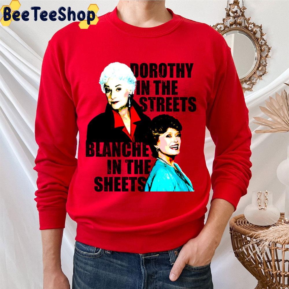 Dorothy And Blanche The Golden Girls Unisex T-Shirt Dorothy And Blanche The Golden Girls Unisex T-Shirt