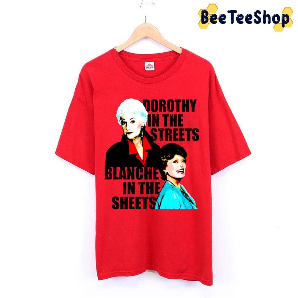 Dorothy And Blanche The Golden Girls Unisex T-Shirt Dorothy And Blanche The Golden Girls Unisex T-Shirt
