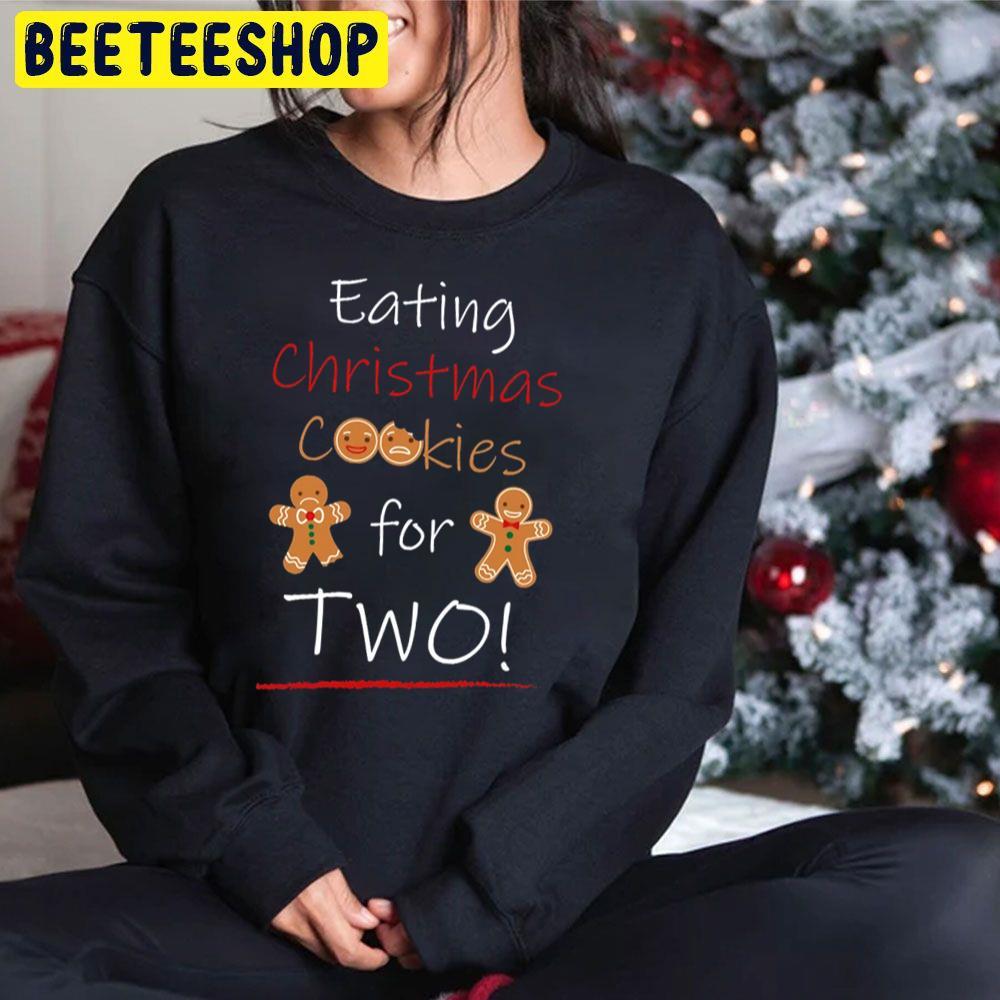Eating Christmas Cookies For Two Beeteeshop Trending Unisex Sweatshirt Eating Christmas Cookies For Two Beeteeshop Trending Unisex Sweatshirt