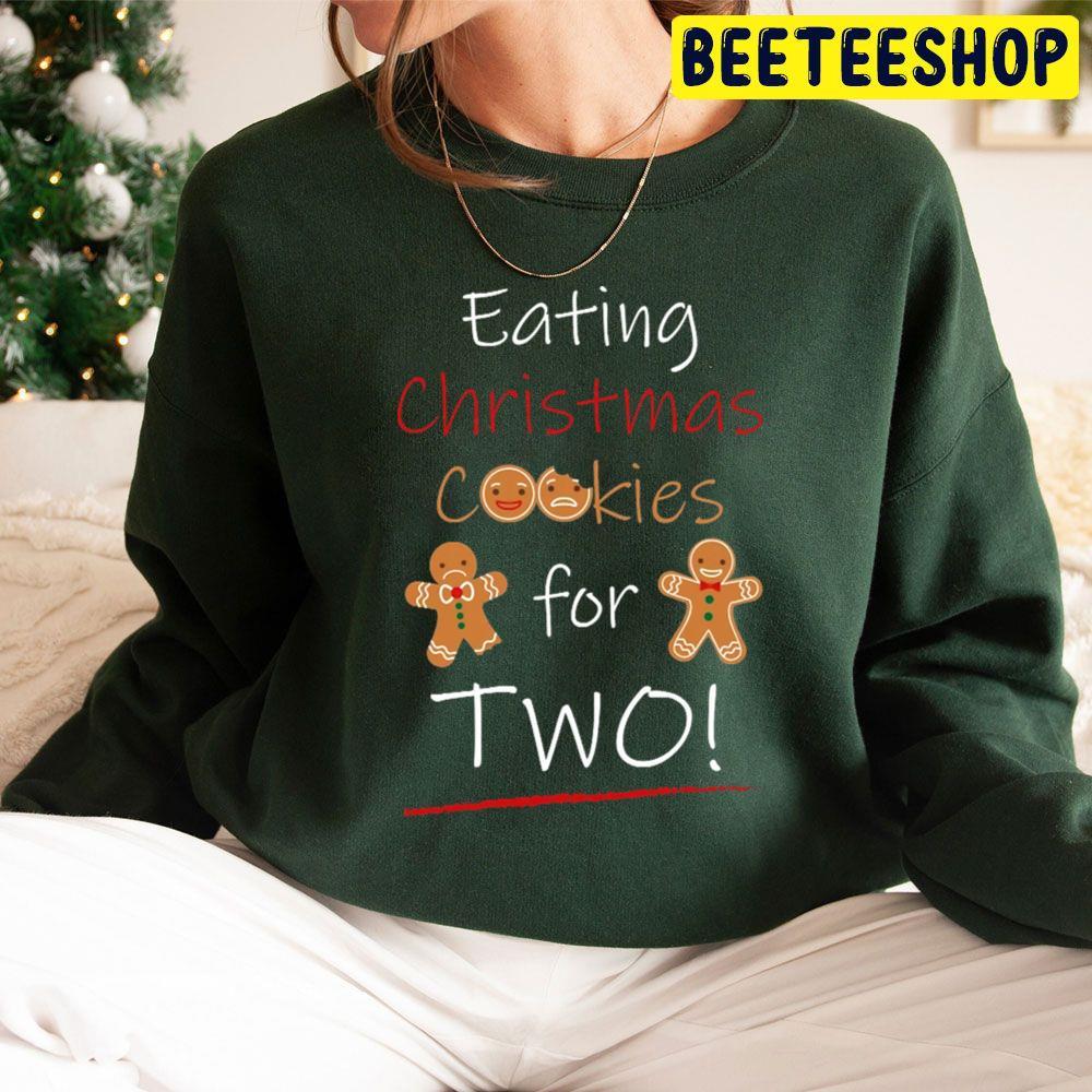 Eating Christmas Cookies For Two Beeteeshop Trending Unisex Sweatshirt Eating Christmas Cookies For Two Beeteeshop Trending Unisex Sweatshirt