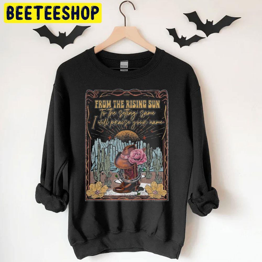 From The Rising Sun To The Setting Same Rose The Hat Halloween Beeteeshop Unisex T-Shirt From The Rising Sun To The Setting Same Rose The Hat Halloween Beeteeshop Unisex T-Shirt