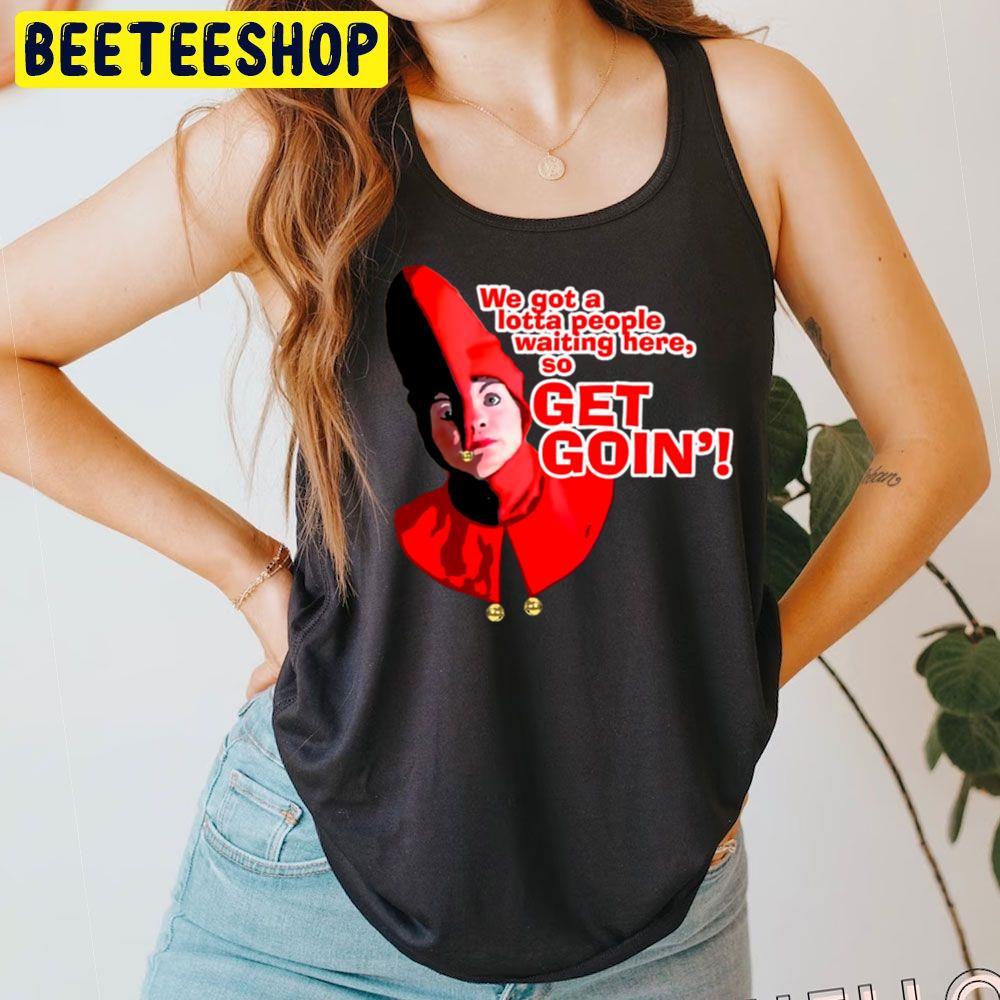 Get Goin' Elf A Christmas Story Christmas Unisex T-Shirt Get Goin' Elf A Christmas Story Christmas Unisex T-Shirt