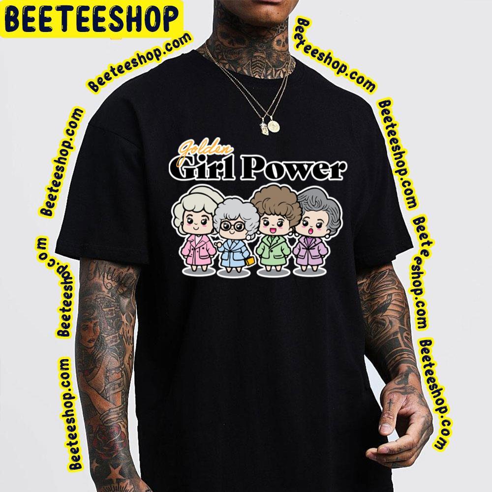 Girl Power The Golden Girls Unisex T-Shirt Girl Power The Golden Girls Unisex T-Shirt
