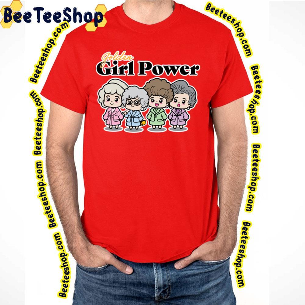 Girl Power The Golden Girls Unisex T-Shirt Girl Power The Golden Girls Unisex T-Shirt