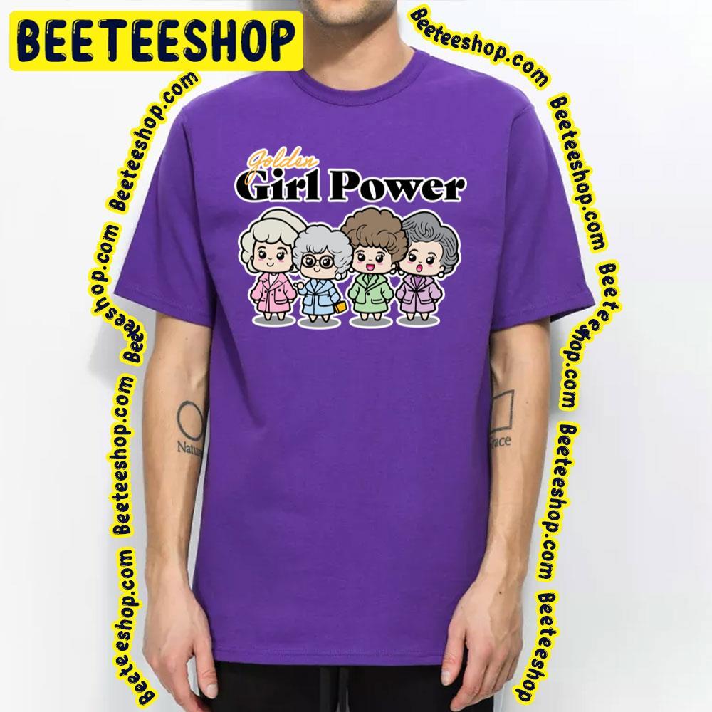 Girl Power The Golden Girls Unisex T-Shirt Girl Power The Golden Girls Unisex T-Shirt