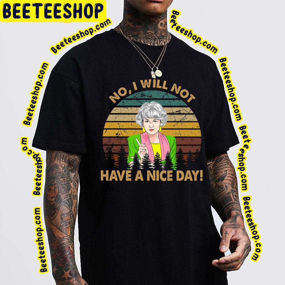 Have A Nice Day The Golden Girls Unisex T-Shirt Have A Nice Day The Golden Girls Unisex T-Shirt