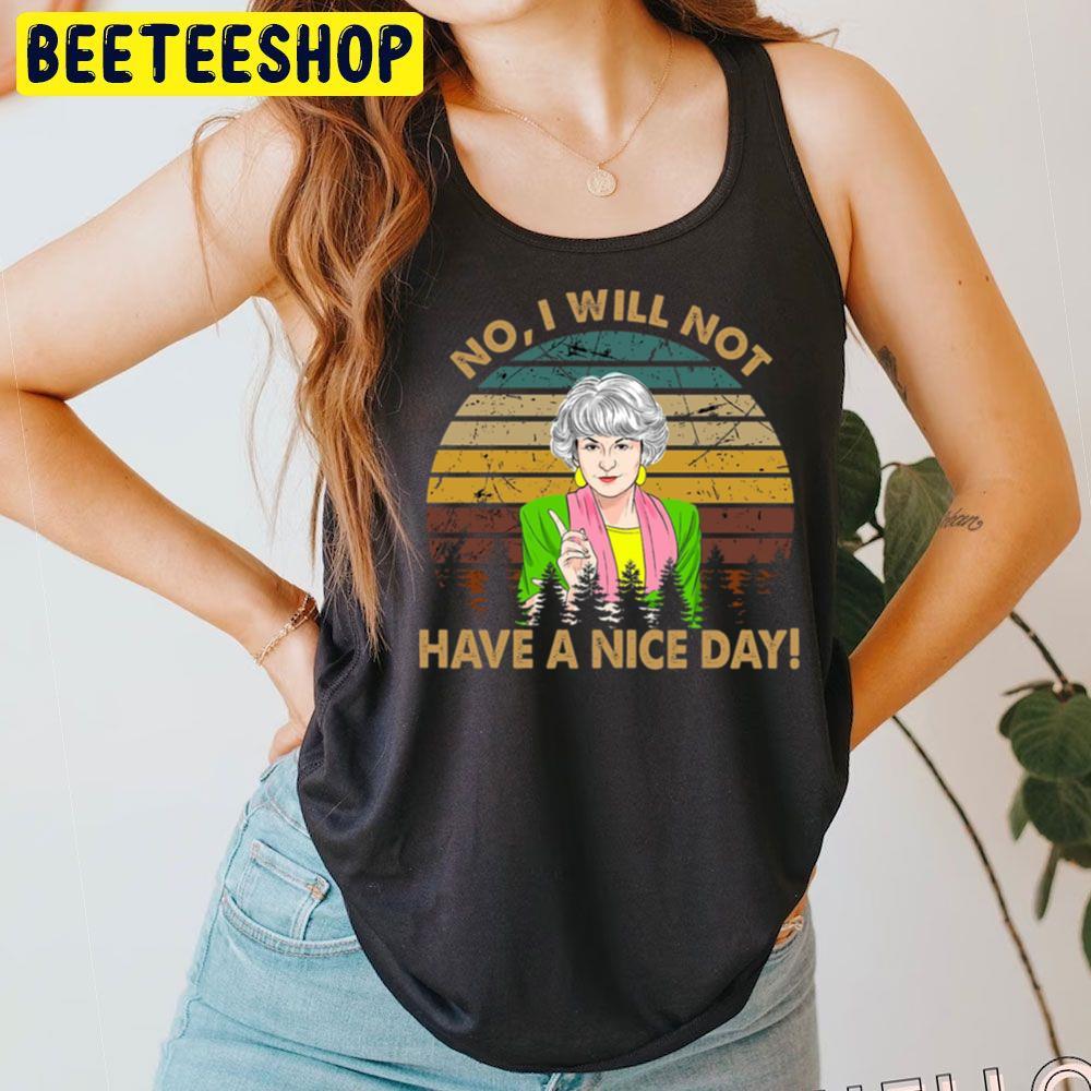 Have A Nice Day The Golden Girls Unisex T-Shirt Have A Nice Day The Golden Girls Unisex T-Shirt