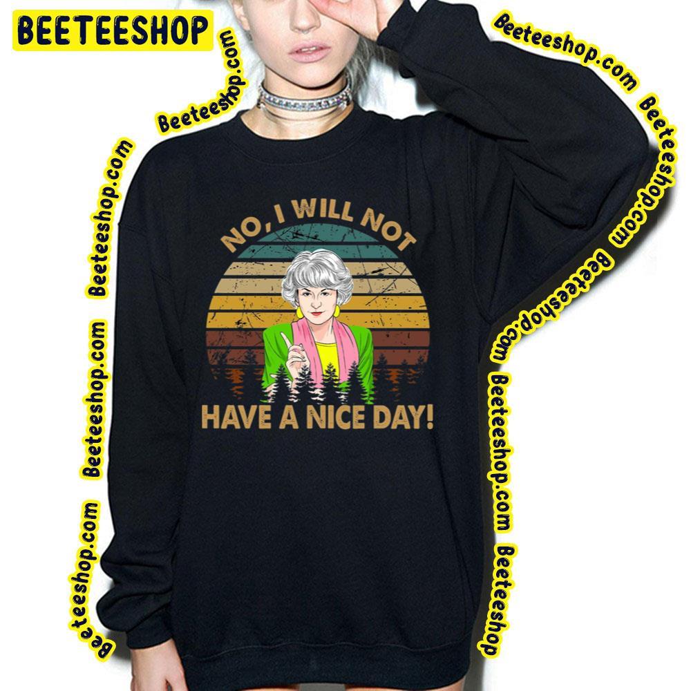 Have A Nice Day The Golden Girls Unisex T-Shirt Have A Nice Day The Golden Girls Unisex T-Shirt