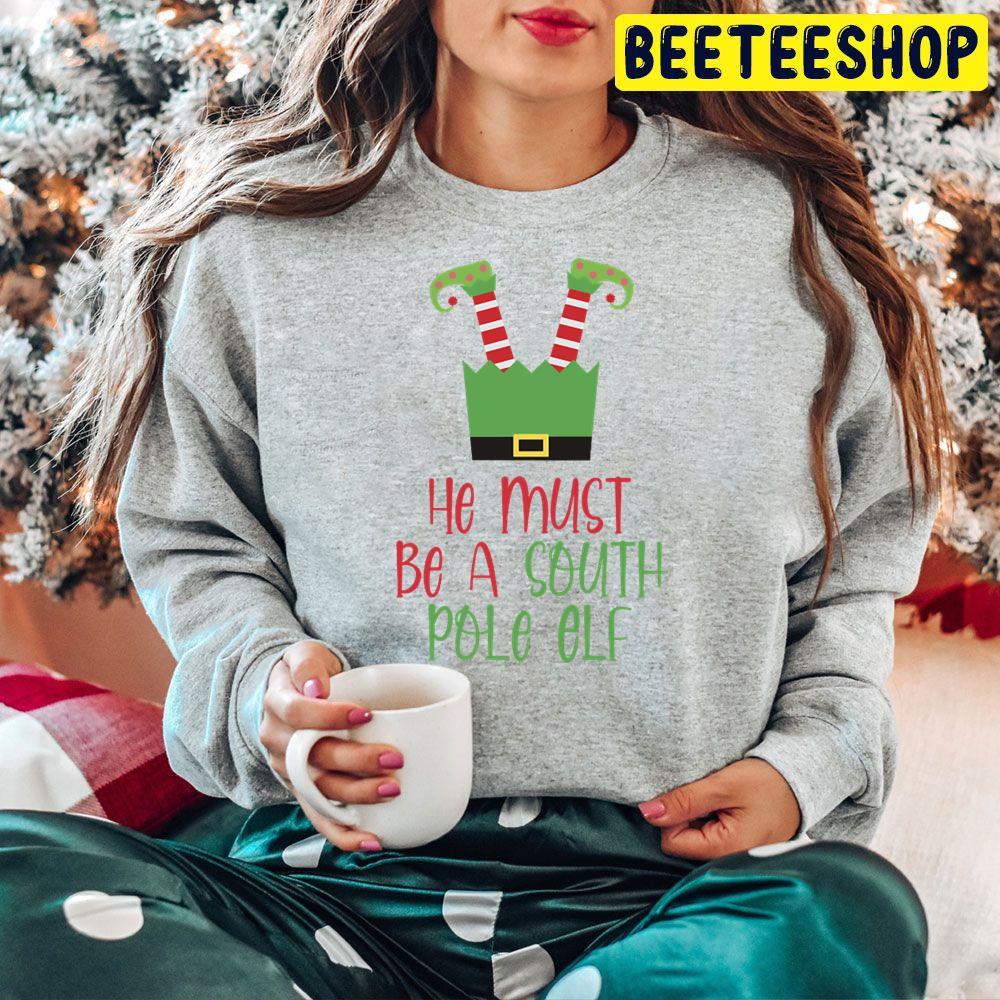He Must Be A South Pole Elf Christmas Beeteeshop Trending Unisex Hoodie He Must Be A South Pole Elf Christmas Beeteeshop Trending Unisex Hoodie
