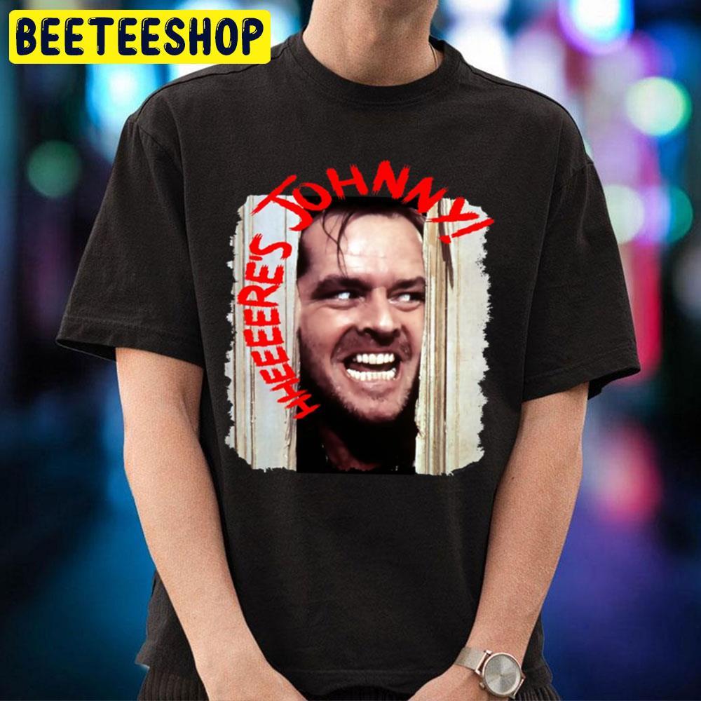 Here's Johnny Jack Torrance Halloween Beeteeshop Unisex T-Shirt Here's Johnny Jack Torrance Halloween Beeteeshop Unisex T-Shirt