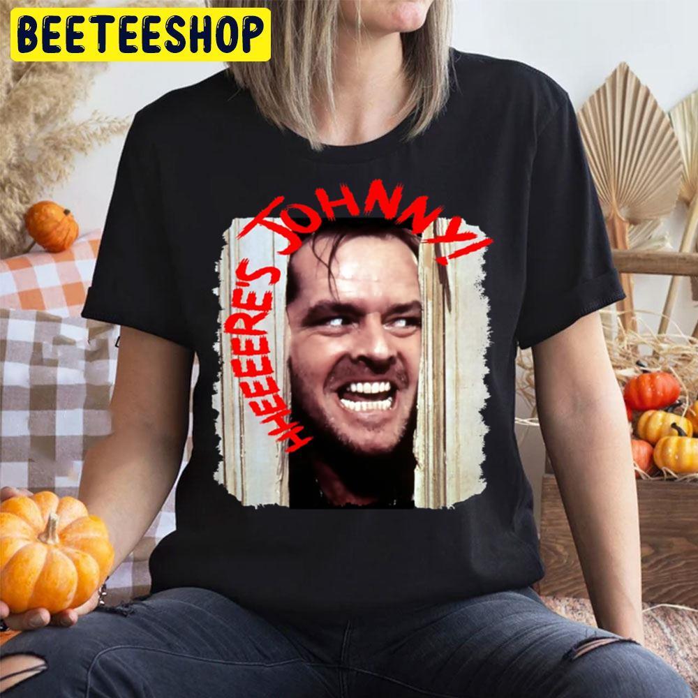 Here's Johnny Jack Torrance Halloween Beeteeshop Unisex T-Shirt Here's Johnny Jack Torrance Halloween Beeteeshop Unisex T-Shirt
