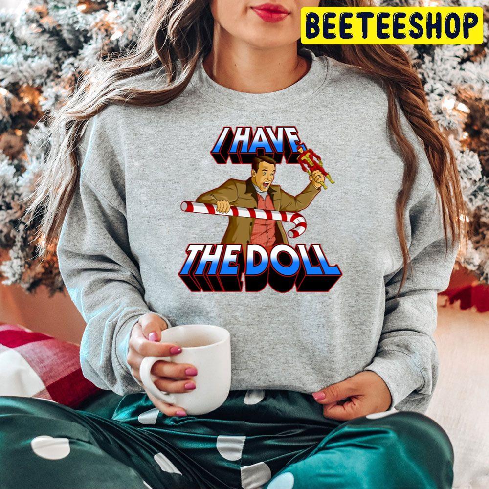 I Have The Doll Jingle All The Way Christmas Beeteeshop Trending Unisex Hoodie I Have The Doll Jingle All The Way Christmas Beeteeshop Trending Unisex Hoodie