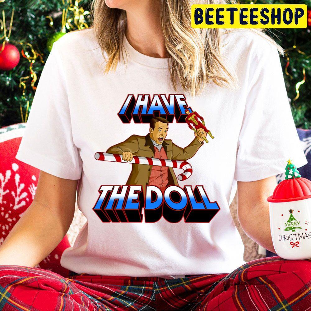 I Have The Doll Jingle All The Way Christmas Beeteeshop Trending Unisex Hoodie I Have The Doll Jingle All The Way Christmas Beeteeshop Trending Unisex Hoodie