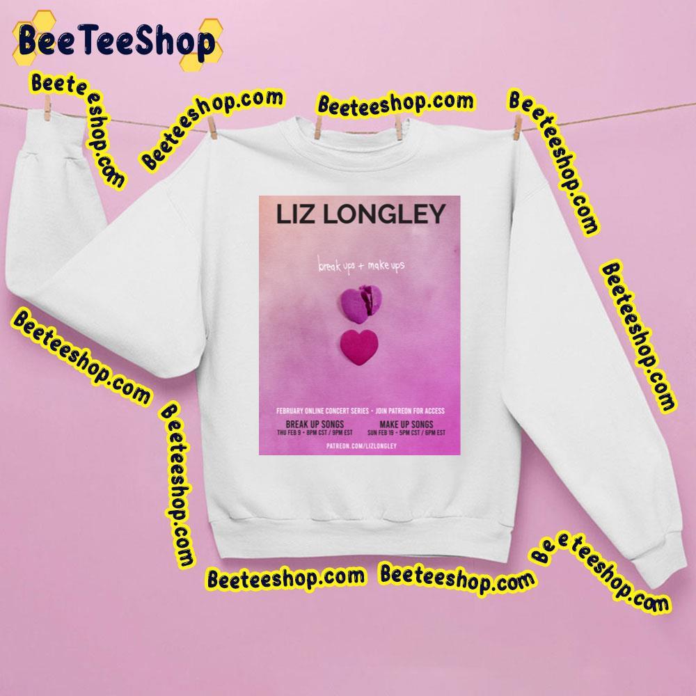 Liz Longley Break Ups Make Ups Beeteeshop Trending Unisex Sweatshirt Liz Longley Break Ups Make Ups Beeteeshop Trending Unisex Sweatshirt