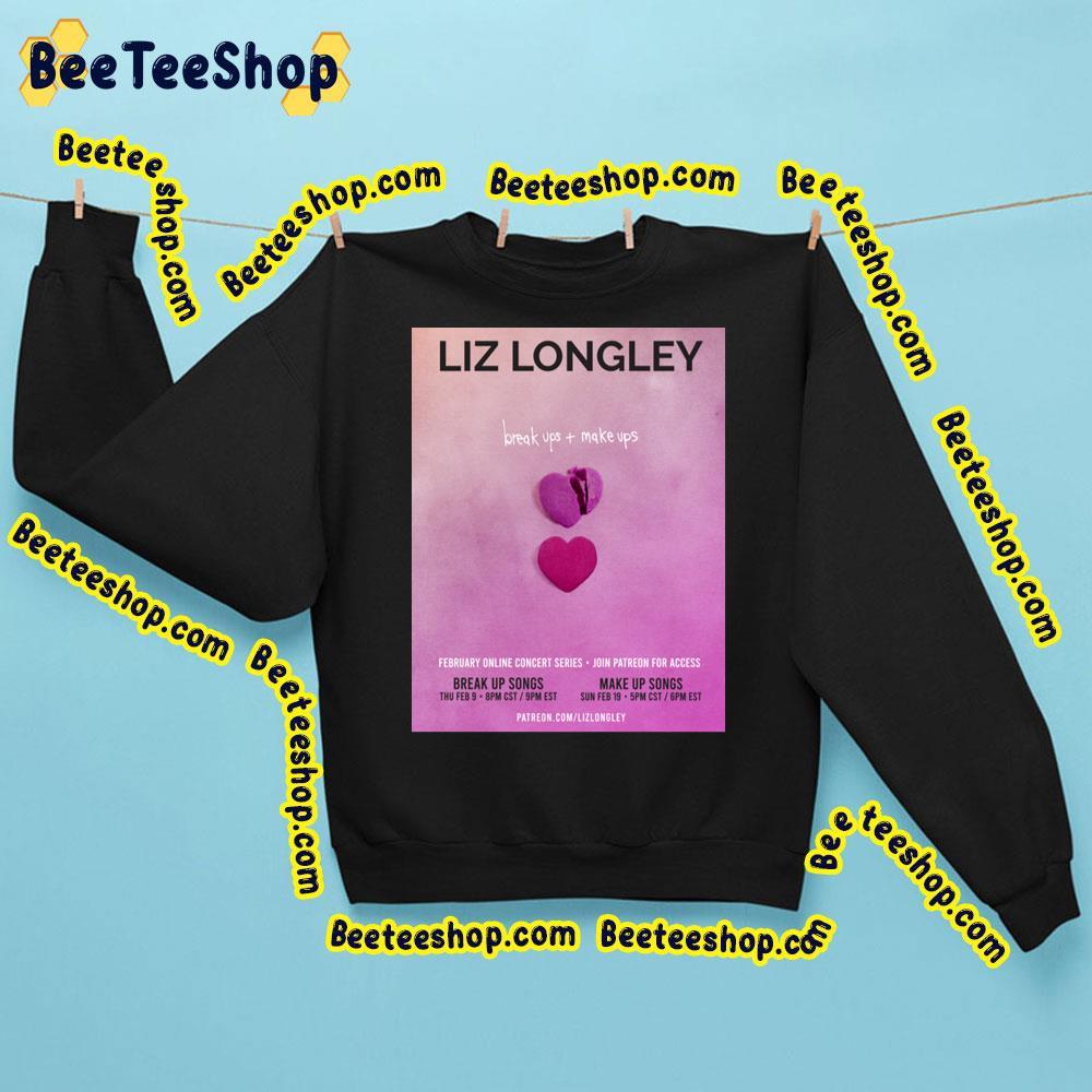 Liz Longley Break Ups Make Ups Beeteeshop Trending Unisex Sweatshirt Liz Longley Break Ups Make Ups Beeteeshop Trending Unisex Sweatshirt