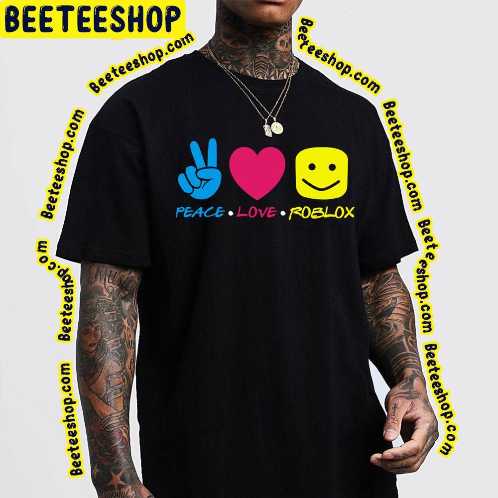 Peace And Love Roblox Unisex T-Shirt Peace And Love Roblox Unisex T-Shirt