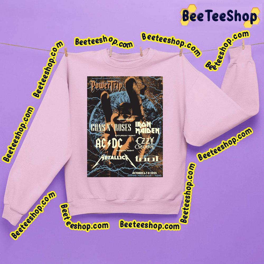 Power Trip 2023 Dates Beeteeshop Trending Unisex Sweatshirt Power Trip 2023 Dates Beeteeshop Trending Unisex Sweatshirt