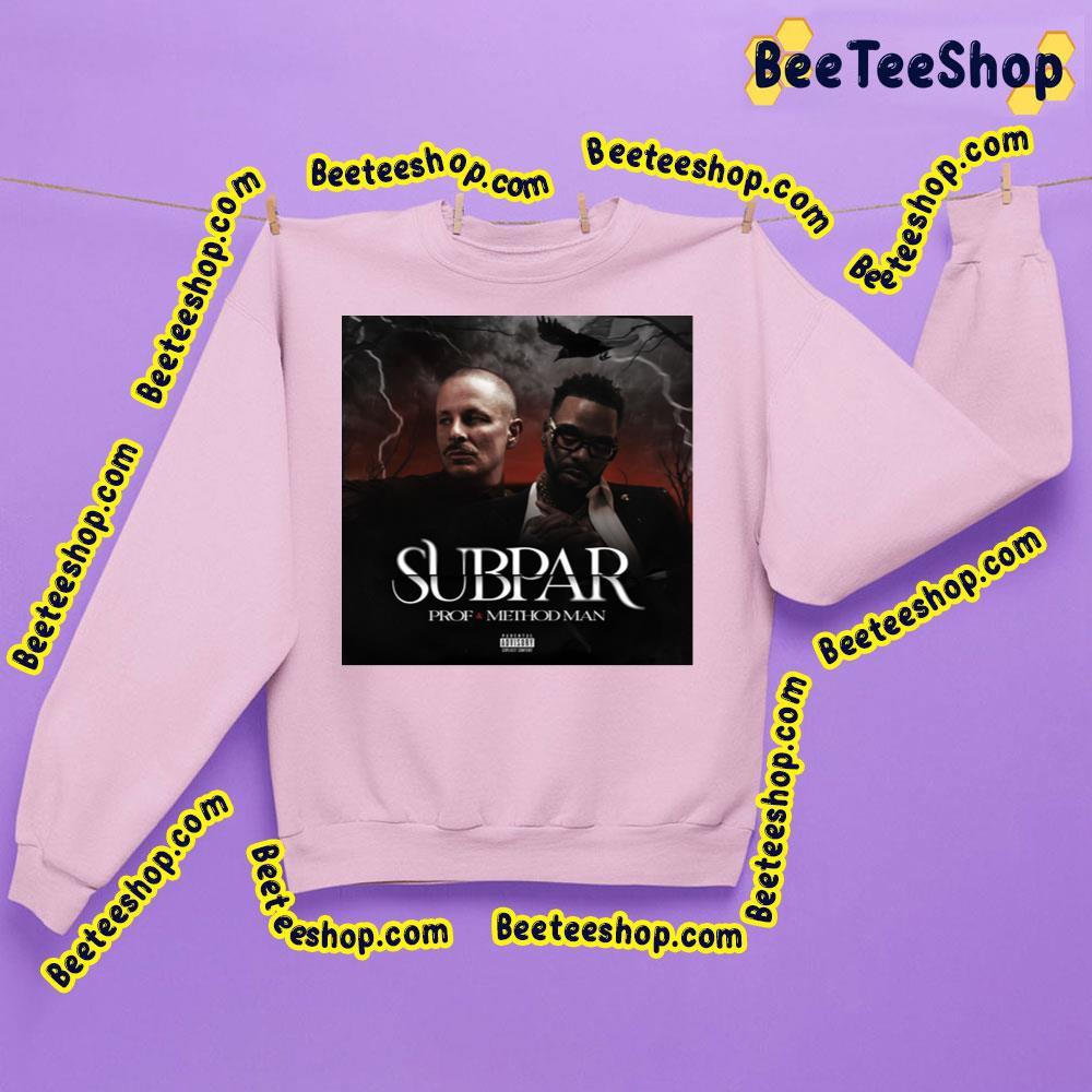 Prof Subpar 2023 Method Man Beeteeshop Trending Unisex Sweatshirt Prof Subpar 2023 Method Man Beeteeshop Trending Unisex Sweatshirt