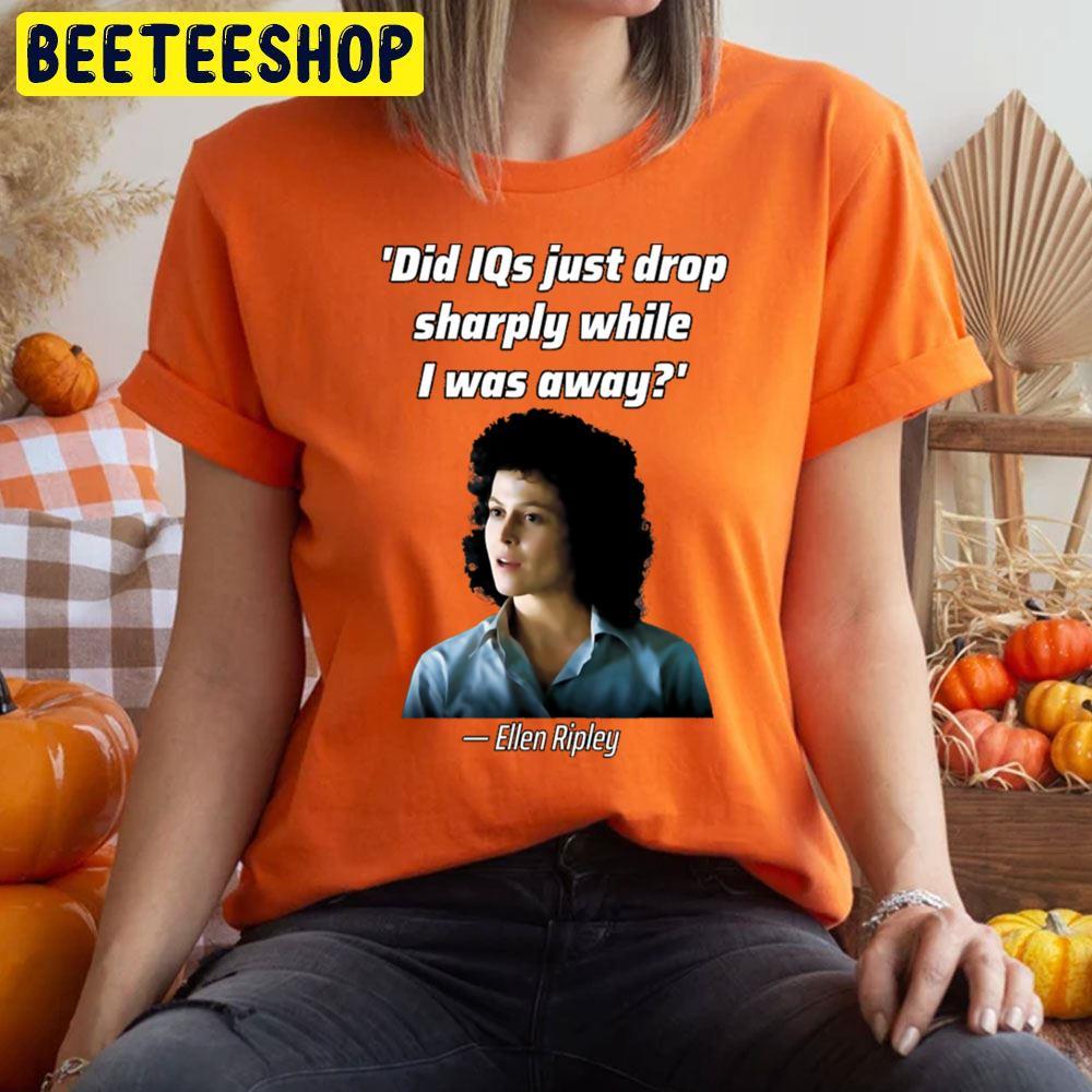 Quote Ellen Ripley Halloween Beeteeshop Trending Unisex T-Shirt Quote Ellen Ripley Halloween Beeteeshop Trending Unisex T-Shirt