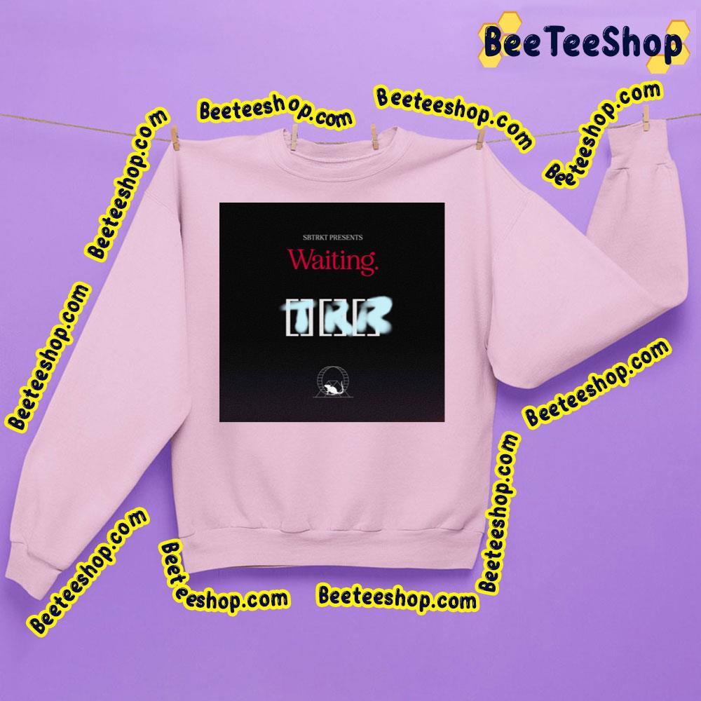 Sbtrkt New Single 2023 Waiting Beeteeshop Trending Unisex Sweatshirt Sbtrkt New Single 2023 Waiting Beeteeshop Trending Unisex Sweatshirt