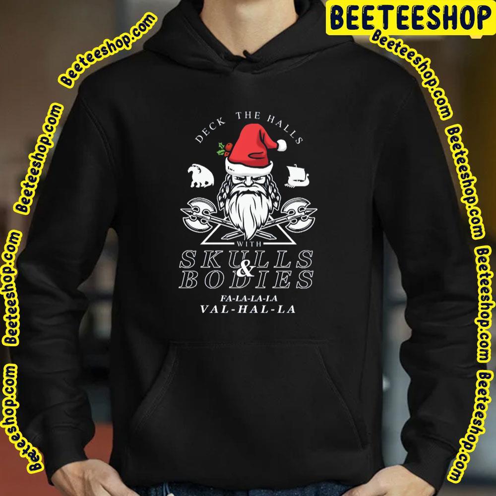 Skulls And Bodies Deck The Halls Unisex T-Shirt Skulls And Bodies Deck The Halls Unisex T-Shirt