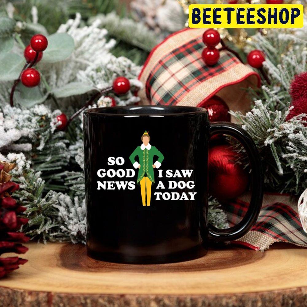 So Good News I Saw A Dog Today Elf Christmas Beeteeshop Trending Unisex Hoodie So Good News I Saw A Dog Today Elf Christmas Beeteeshop Trending Unisex Hoodie