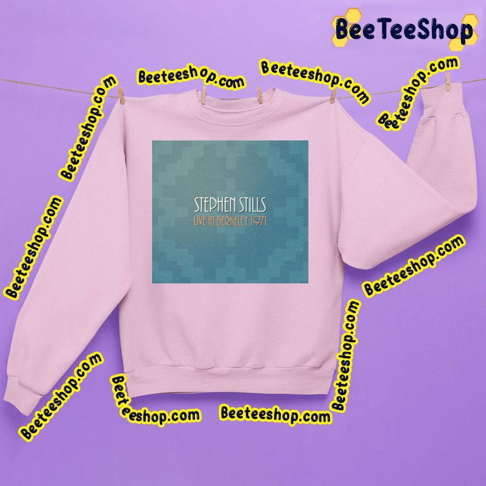 Stephen Stills Live At Berkeley 1971 Beeteeshop Trending Unisex T-Shirt Stephen Stills Live At Berkeley 1971 Beeteeshop Trending Unisex T-Shirt