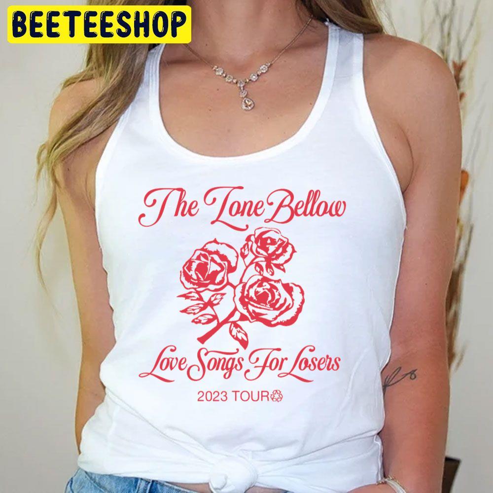 The Lone Bellow Love Songs For Losers 2023 Beeteeshop Trending Unisex T-Shirt The Lone Bellow Love Songs For Losers 2023 Beeteeshop Trending Unisex T-Shirt
