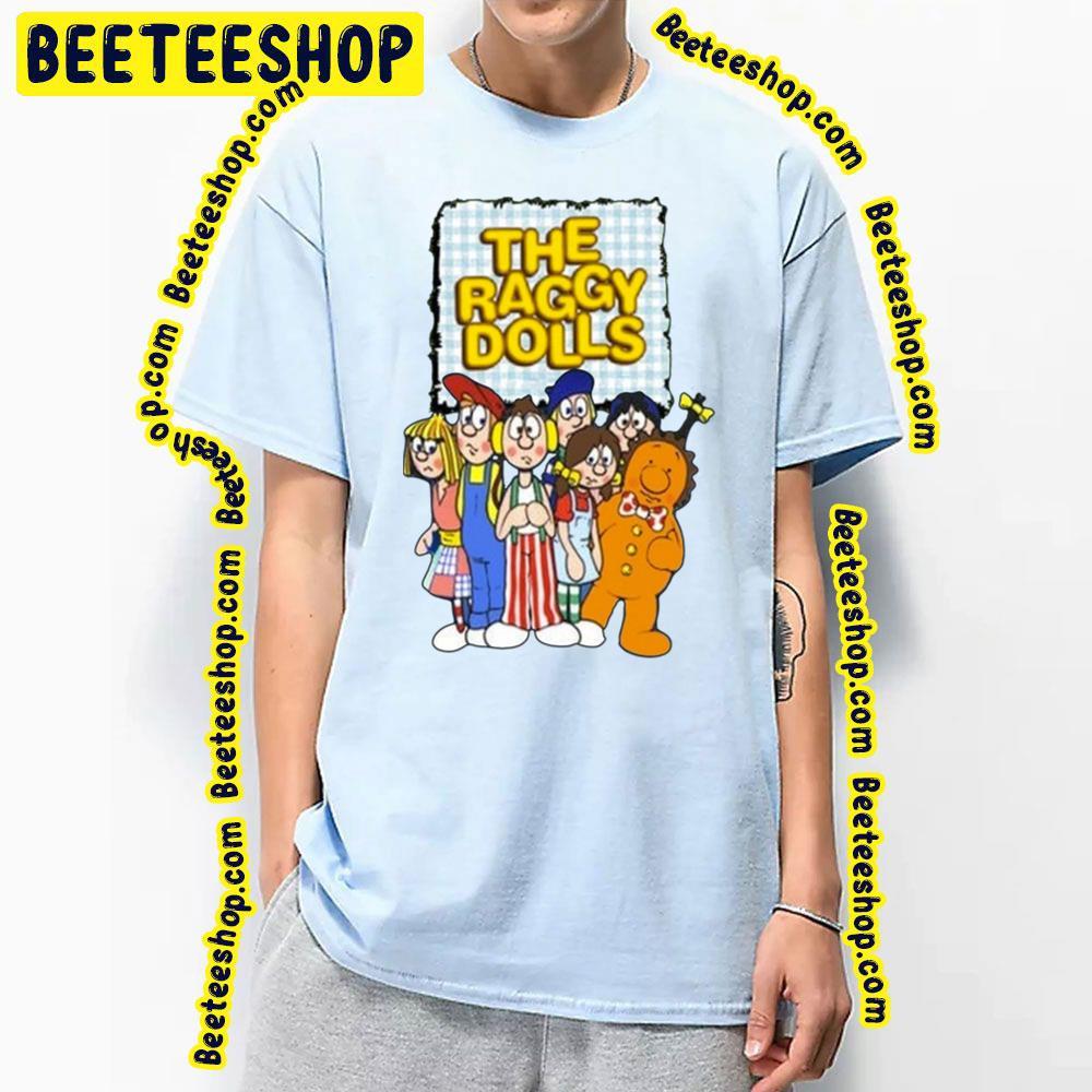The Raggy Dolls Beeteeshop Trending Unisex T-Shirt The Raggy Dolls Beeteeshop Trending Unisex T-Shirt