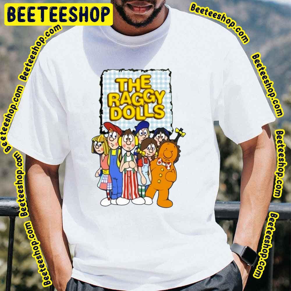 The Raggy Dolls Beeteeshop Trending Unisex T-Shirt The Raggy Dolls Beeteeshop Trending Unisex T-Shirt