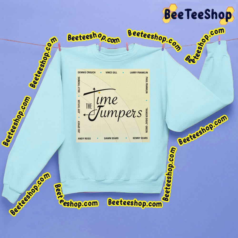 The Time Jumpers Beeteeshop Trending Unisex Sweatshirt The Time Jumpers Beeteeshop Trending Unisex Sweatshirt