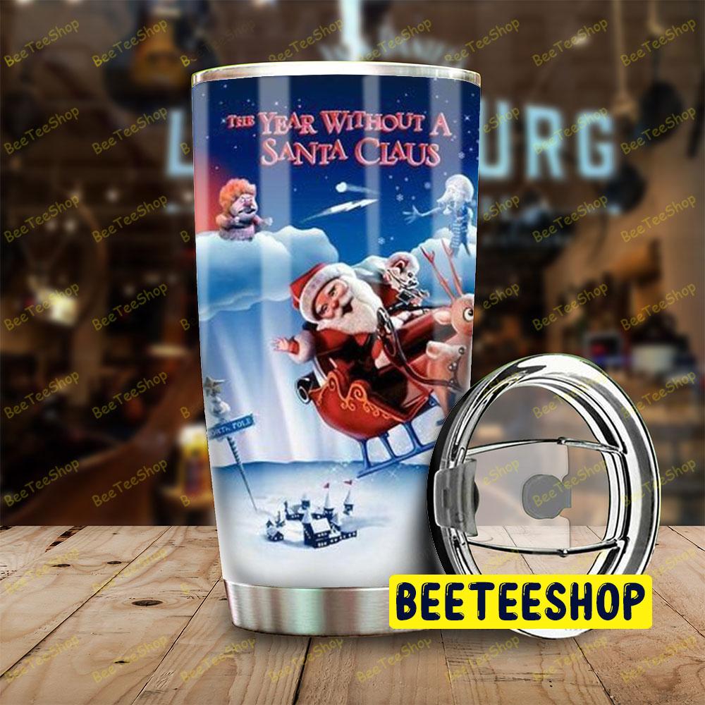 The Year Without A Santa Claus 1 Trending Tumbler The Year Without A Santa Claus 1 Trending Tumbler