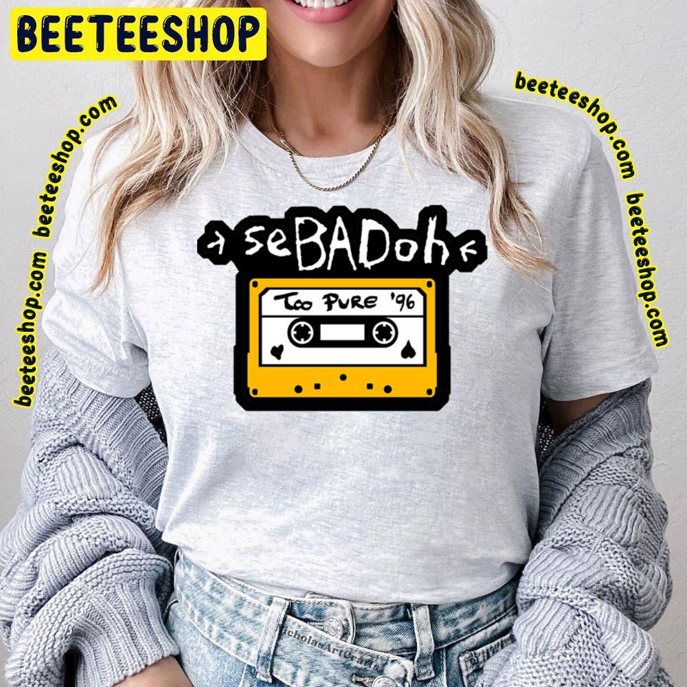 Too Pure Sebadoh Beeteeshop Trending Unisex T-Shirt Too Pure Sebadoh Beeteeshop Trending Unisex T-Shirt