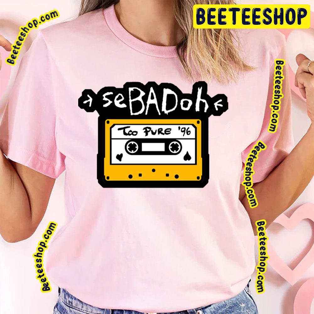 Too Pure Sebadoh Beeteeshop Trending Unisex T-Shirt Too Pure Sebadoh Beeteeshop Trending Unisex T-Shirt