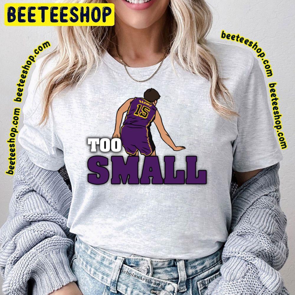 Too Small Austin Reaves Basketball Unisex T-Shirt Too Small Austin Reaves Basketball Unisex T-Shirt