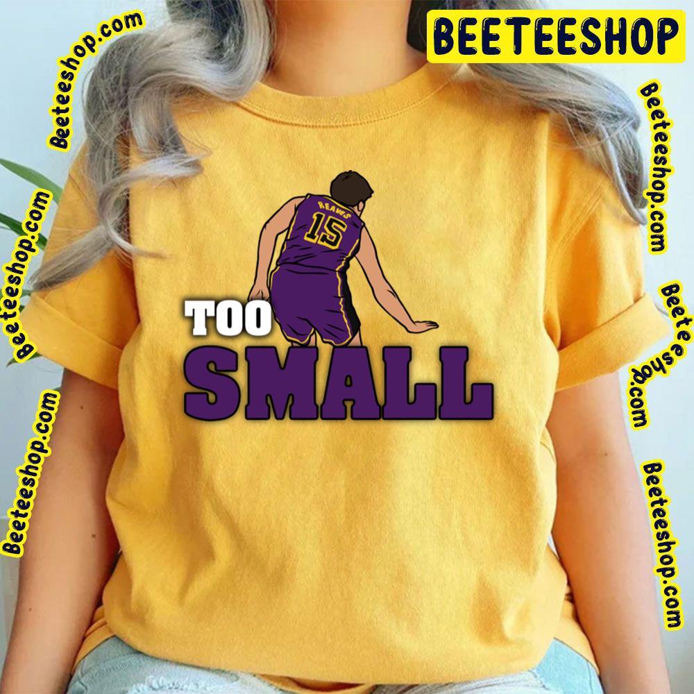 Too Small Austin Reaves Basketball Unisex T-Shirt Too Small Austin Reaves Basketball Unisex T-Shirt