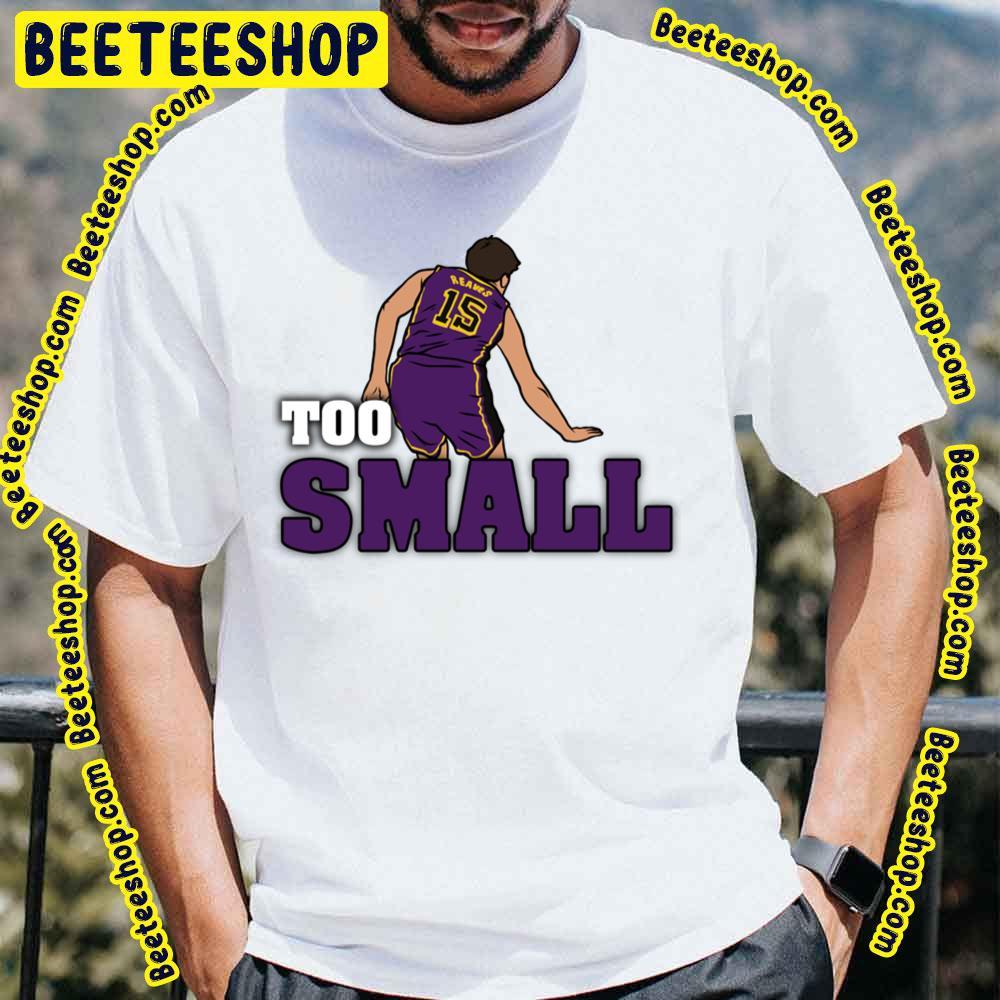 Too Small Austin Reaves Basketball Unisex T-Shirt Too Small Austin Reaves Basketball Unisex T-Shirt