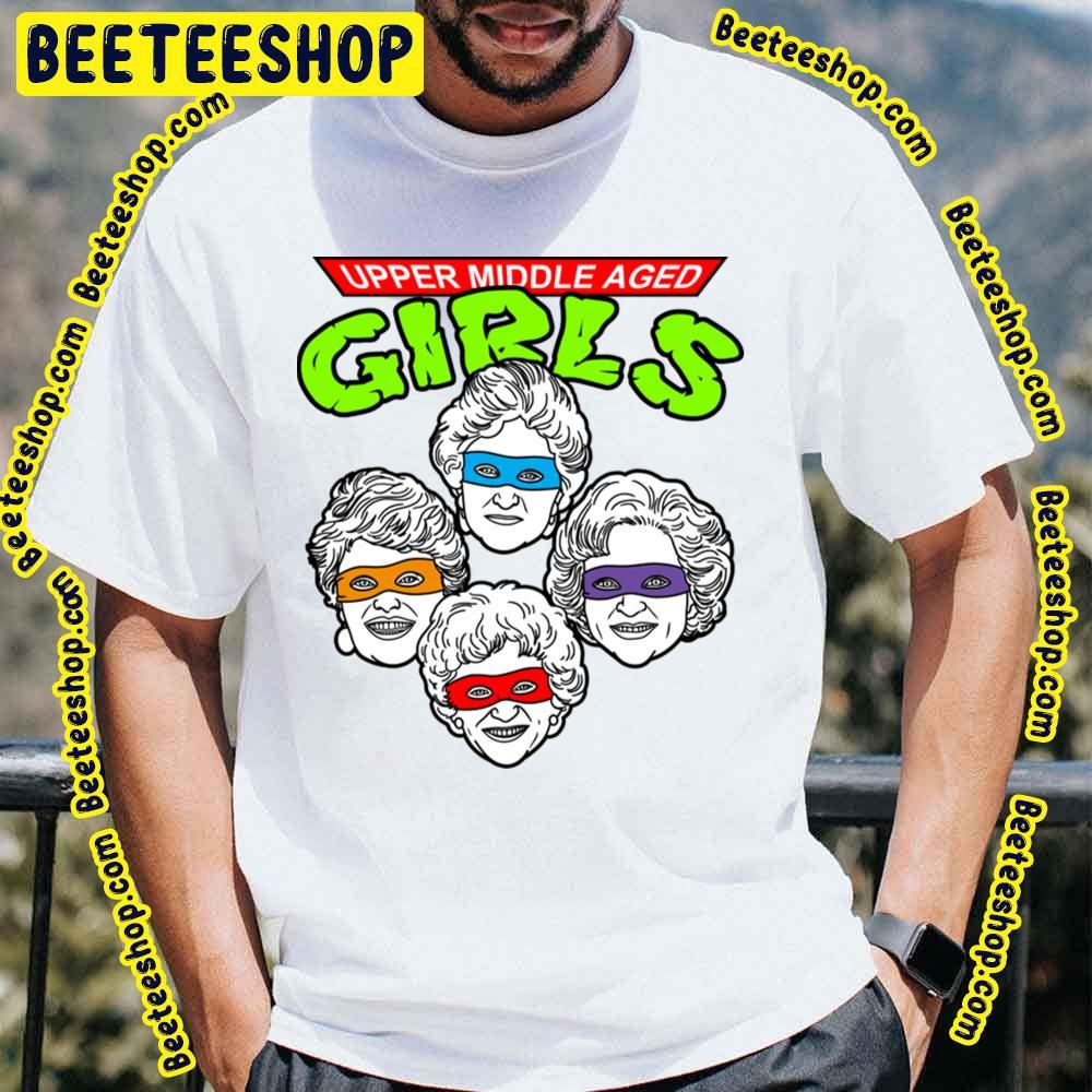 Upper Middle Aged The Golden Girls Unisex T-Shirt Upper Middle Aged The Golden Girls Unisex T-Shirt