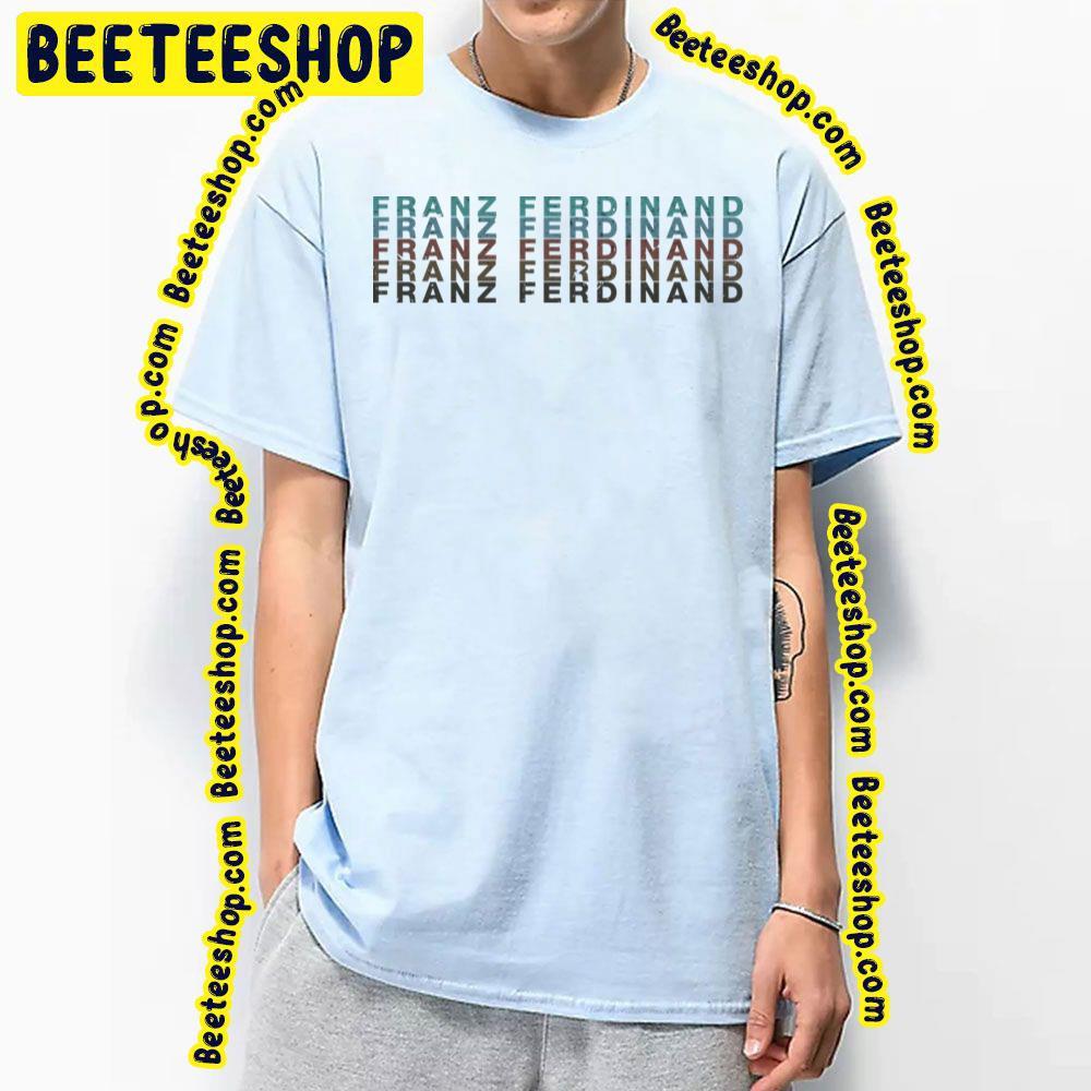 Vintage Birthday Retro Franz Ferdinand Beeteeshop Trending Unisex T-Shirt Vintage Birthday Retro Franz Ferdinand Beeteeshop Trending Unisex T-Shirt