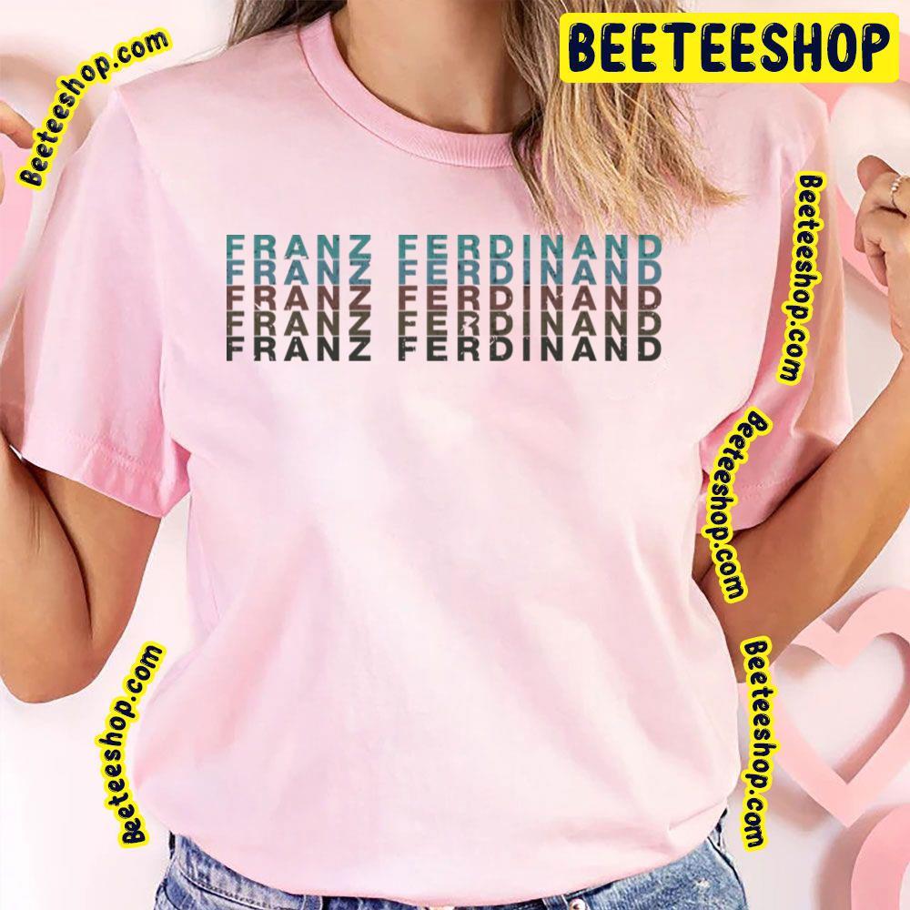 Vintage Birthday Retro Franz Ferdinand Beeteeshop Trending Unisex T-Shirt Vintage Birthday Retro Franz Ferdinand Beeteeshop Trending Unisex T-Shirt