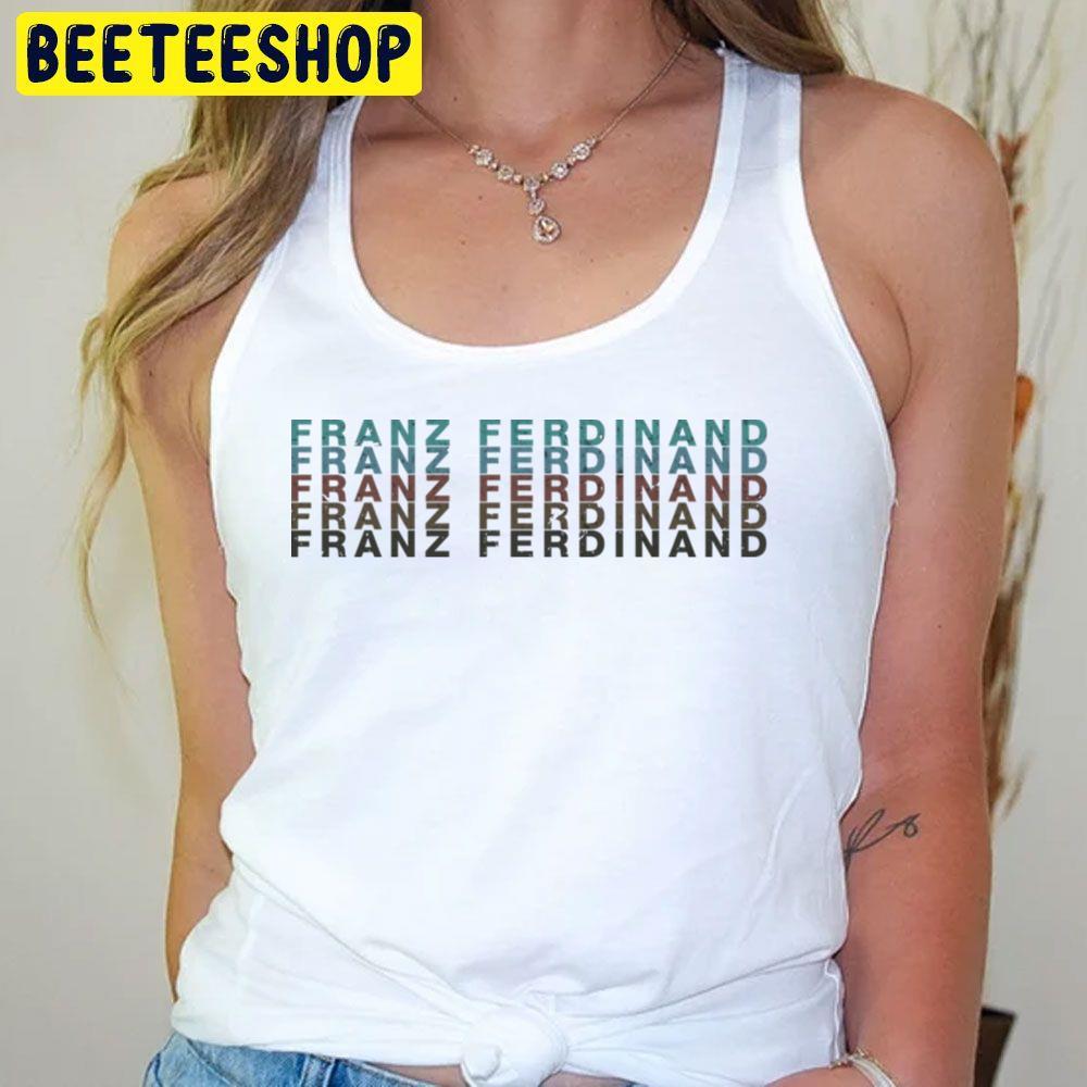 Vintage Birthday Retro Franz Ferdinand Beeteeshop Trending Unisex T-Shirt Vintage Birthday Retro Franz Ferdinand Beeteeshop Trending Unisex T-Shirt