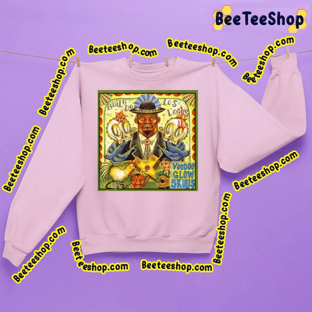 Voodoo Glow Skulls Baile De Los Locos Beeteeshop Trending Unisex Sweatshirt Voodoo Glow Skulls Baile De Los Locos Beeteeshop Trending Unisex Sweatshirt