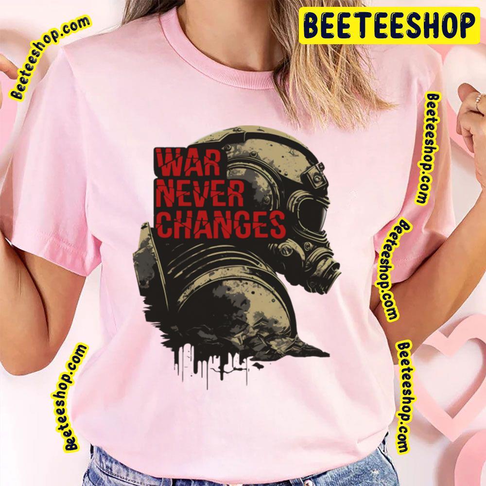War Never Changes Fallout Game Unisex T-Shirt War Never Changes Fallout Game Unisex T-Shirt