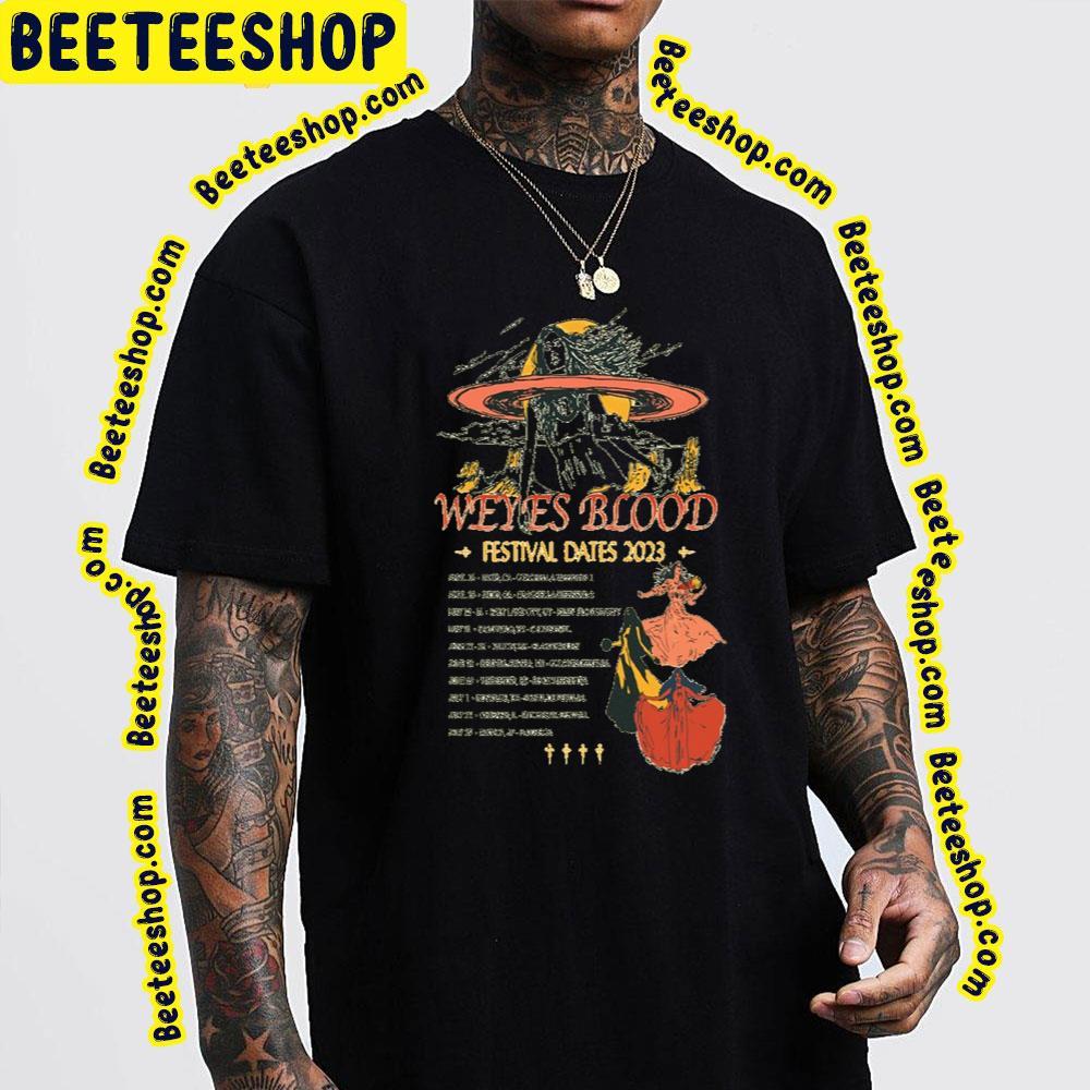 Weyes Blood Festival Dates 2023 Beeteeshop Trending Unisex T-Shirt Weyes Blood Festival Dates 2023 Beeteeshop Trending Unisex T-Shirt