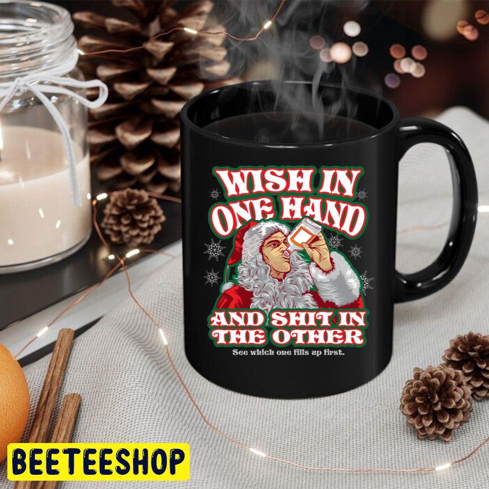 Wish In One Hand Bad Santa Christmas Beeteeshop Trending Unisex Hoodie Wish In One Hand Bad Santa Christmas Beeteeshop Trending Unisex Hoodie
