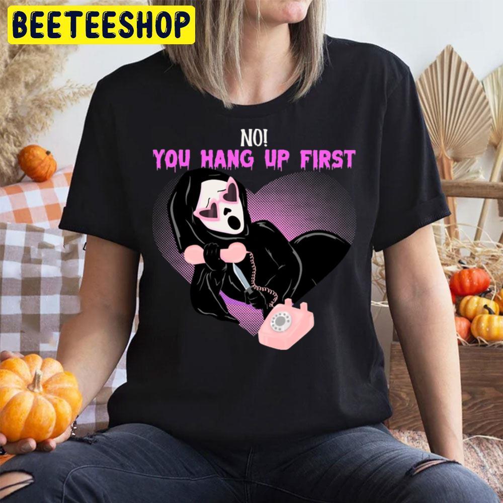 You Hang Up First Ghostface Halloween Beeteeshop Trending Unisex T-Shirt You Hang Up First Ghostface Halloween Beeteeshop Trending Unisex T-Shirt