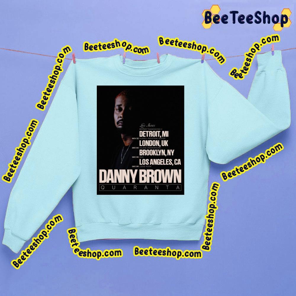 Danny Brown Quaranta 2023 Live Show Trending Unisex Sweatshirt Danny Brown Quaranta 2023 Live Show Trending Unisex Sweatshirt