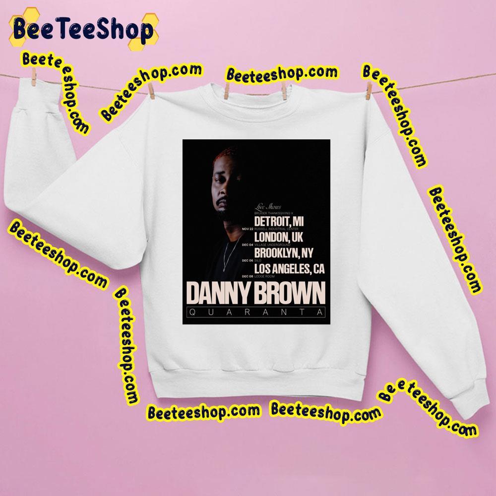 Danny Brown Quaranta 2023 Live Show Trending Unisex Sweatshirt Danny Brown Quaranta 2023 Live Show Trending Unisex Sweatshirt